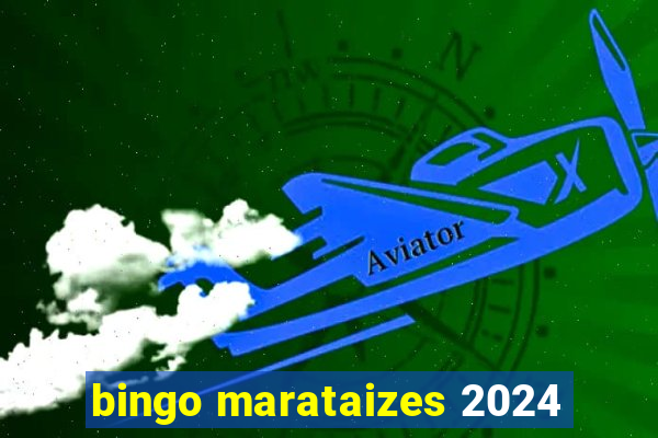 bingo marataizes 2024